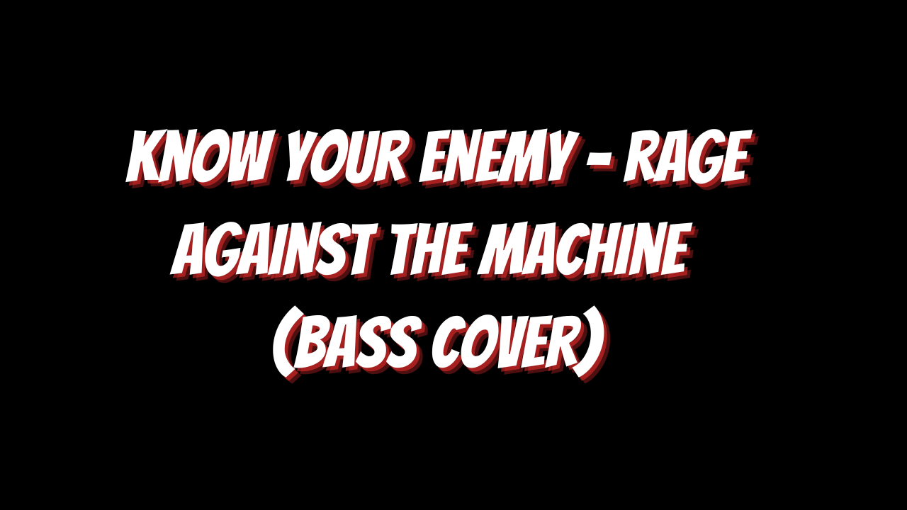 Know Your Enemy – Rage Against the Machine (Bass Cover + Facts)